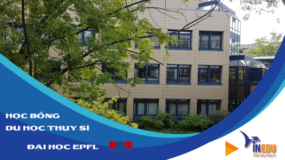 Học bổng Thụy Sĩ - Đại học EPFL