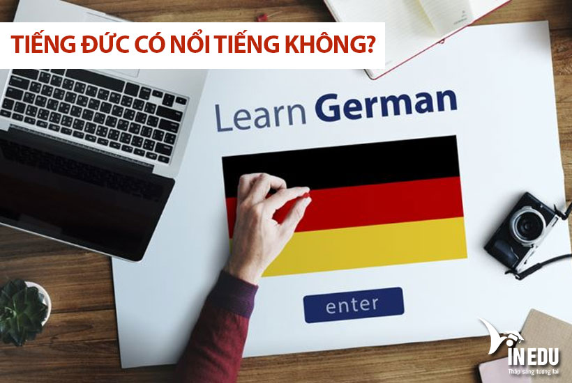 Tiếng Đức có nổi tiếng không? Du học Đức có tốt không?