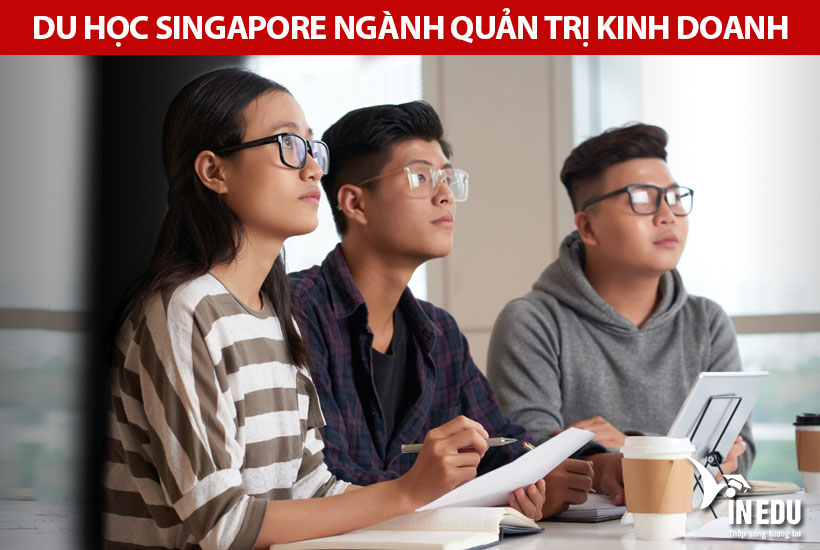 Các thông tin cần biết về du học Singapore ngành quản trị kinh doanh