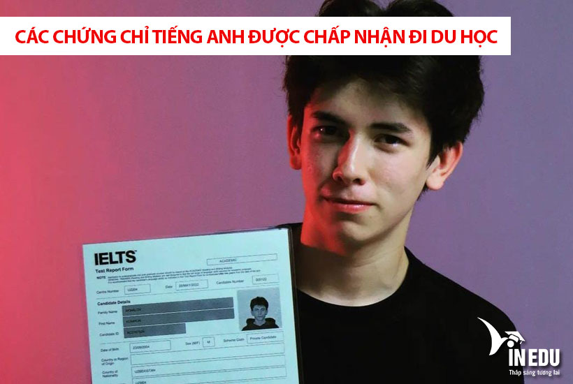 Các chứng chỉ tiếng Anh được chấp nhận đi du học